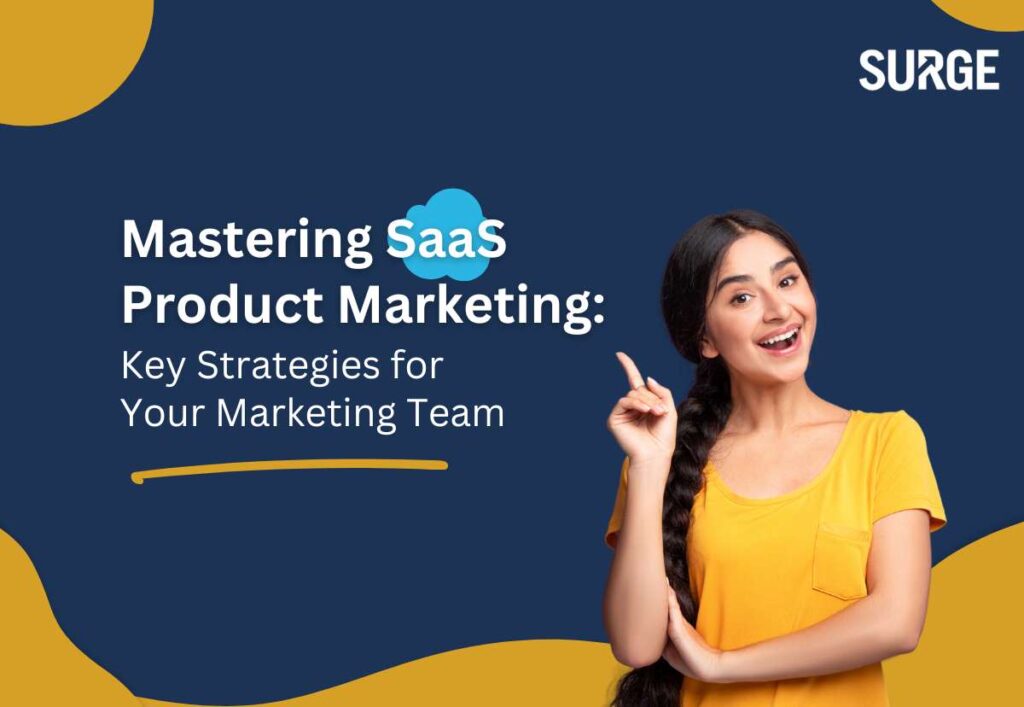 Mastering Saas Product Marketing Strategies For Your Marketing Team